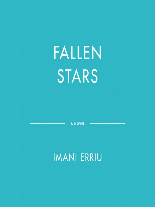 Title details for Fallen Stars by Imani Erriu - Wait list